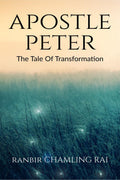 Apostle Peter : The Tale Of Transformation