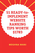 51 ReadyToImplement Website Ranking Tips Worth $1783 : 51 Tips For Newbies To Rank Their Websites