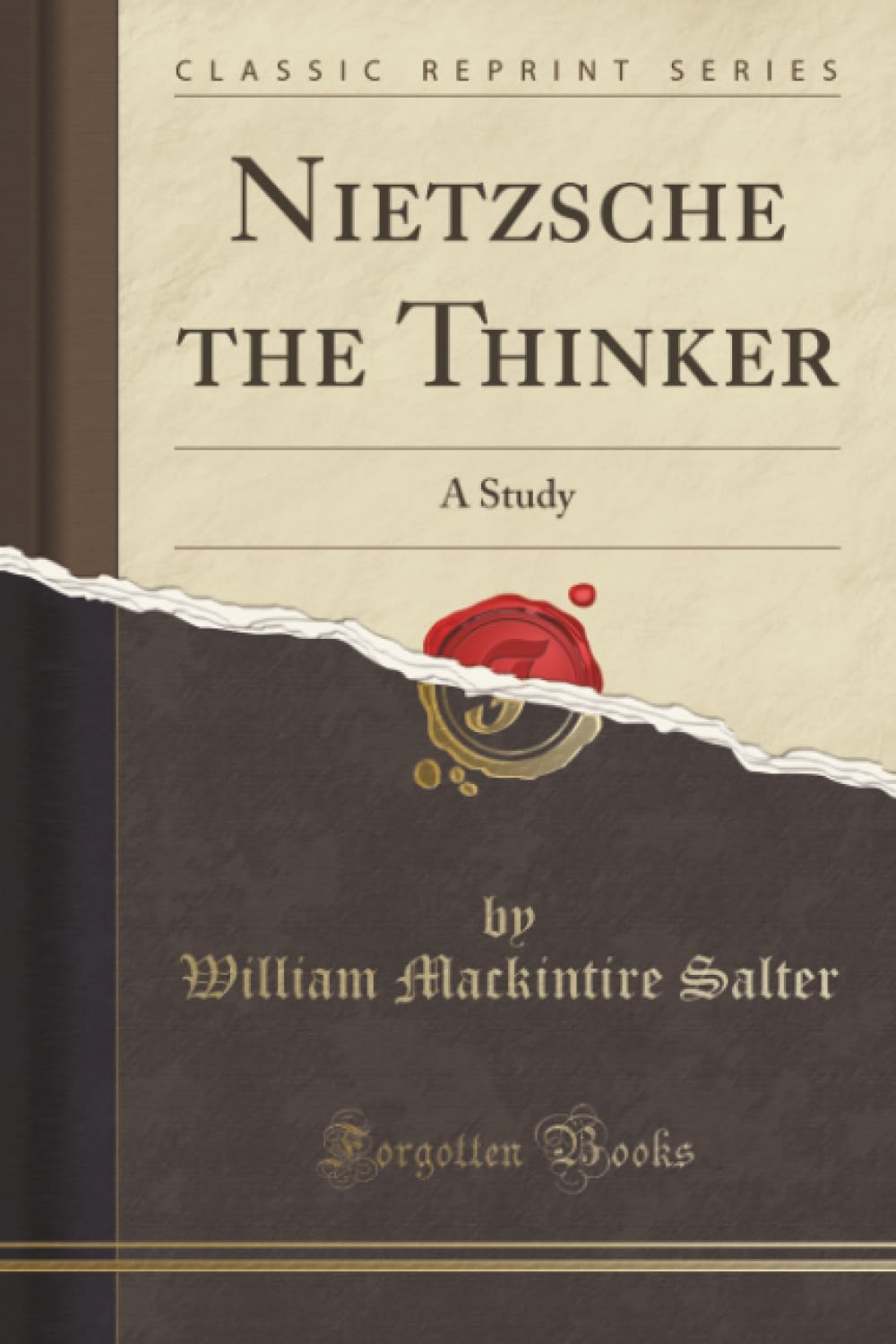Nietzsche The Thinker: A Study (Classic Reprint)