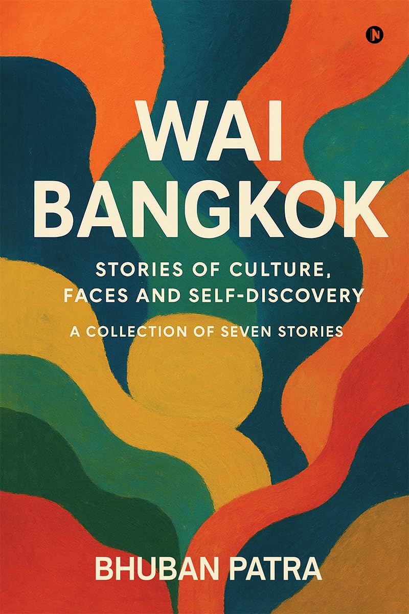 Wai Bangkok: Stories of Culture, Faces and SelfDiscovery