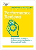 Performance Reviews (HBR 20Minute Manager Series)