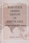 NonState Armed Groups in South Asia: A Preliminary Structured Focused Comparison