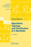 Algorithmic Topology and Classification of 3Manifolds (Algorithms and Computation in Mathematics, 9)