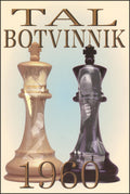 TalBotvinnik 1960: Match for the World Chess Championship