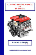 A Comprehensive Manual On Ic Engine : A Detail Guide Book
