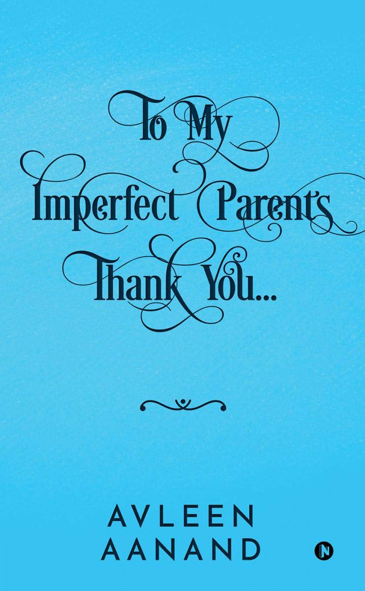 To My Imperfect Parents: Thank You
