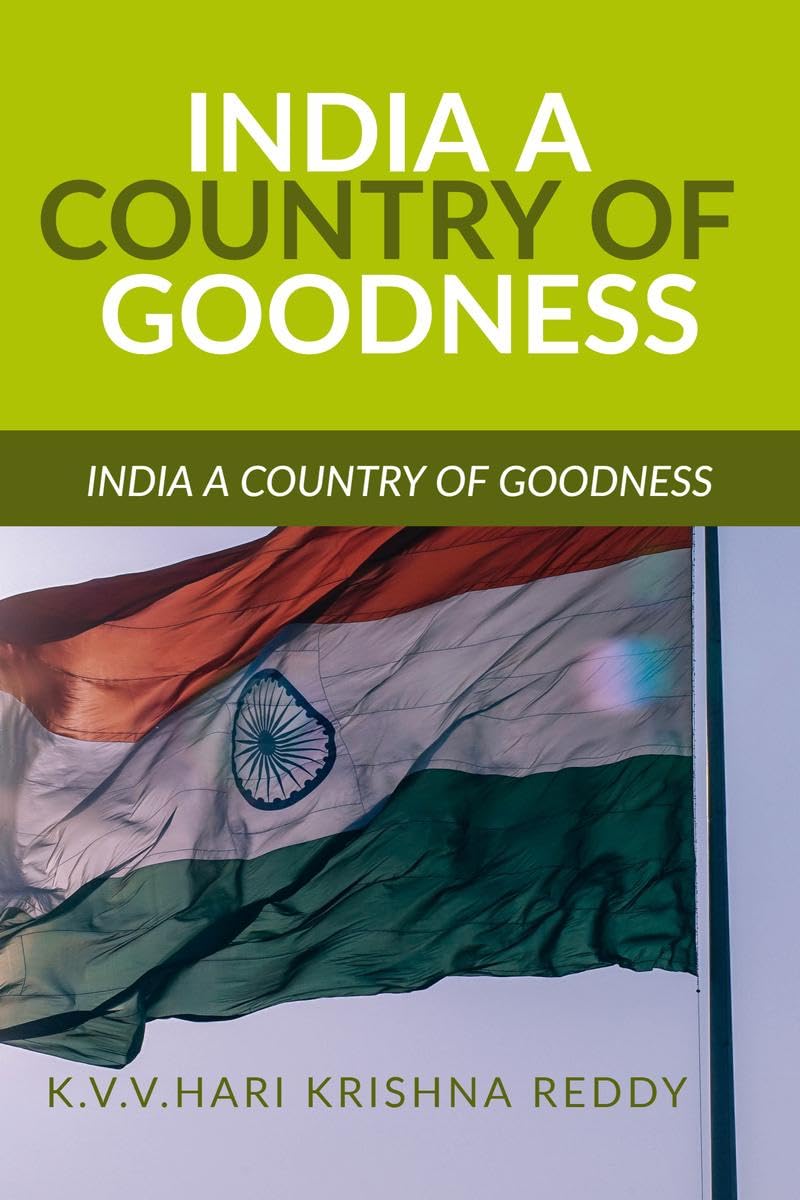 INDIA A COUNTRY OF GOODNESS : INDIA A COUNTRY OF GOODNESS