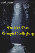 The Man That Corrupted Hadleyburg