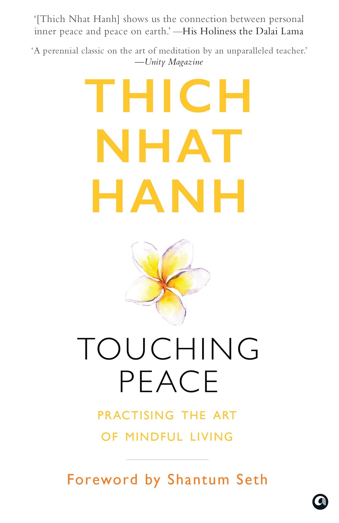 Touching Peace: Practising The Art Of Mindful Living
