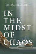 In the Midst of Chaos