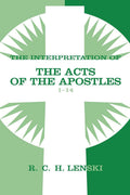 Interpretation of Acts of the Apostles, Chapters 114 (Lenskis Commentary on the New Testament)