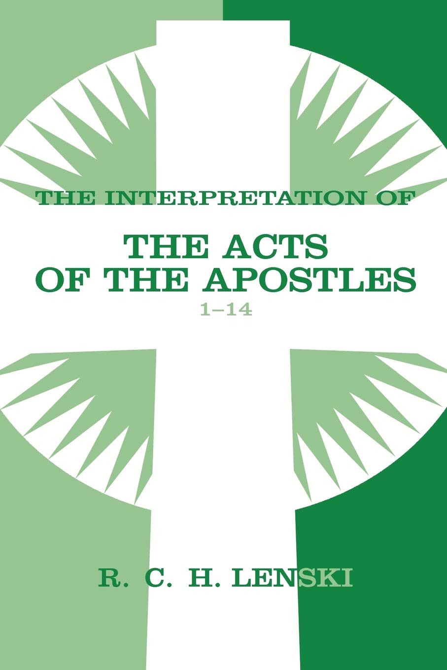 Interpretation of Acts of the Apostles, Chapters 114 (Lenskis Commentary on the New Testament)