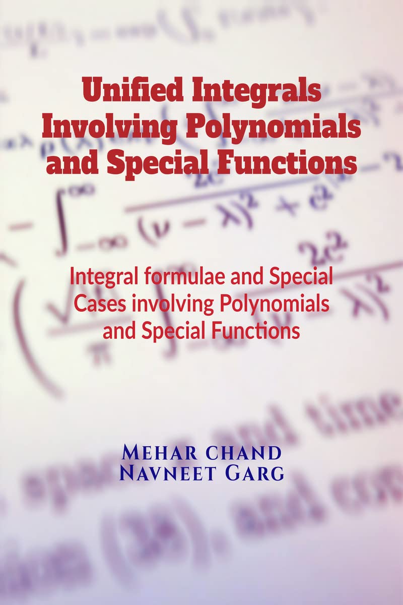 Unified Integrals Involving Polynomials and Special Functions : Integral formulae and Special Cases involving Polynomials and Sp