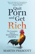 Quit Porn and Get Rich: The Unspoken Rule of Successful People