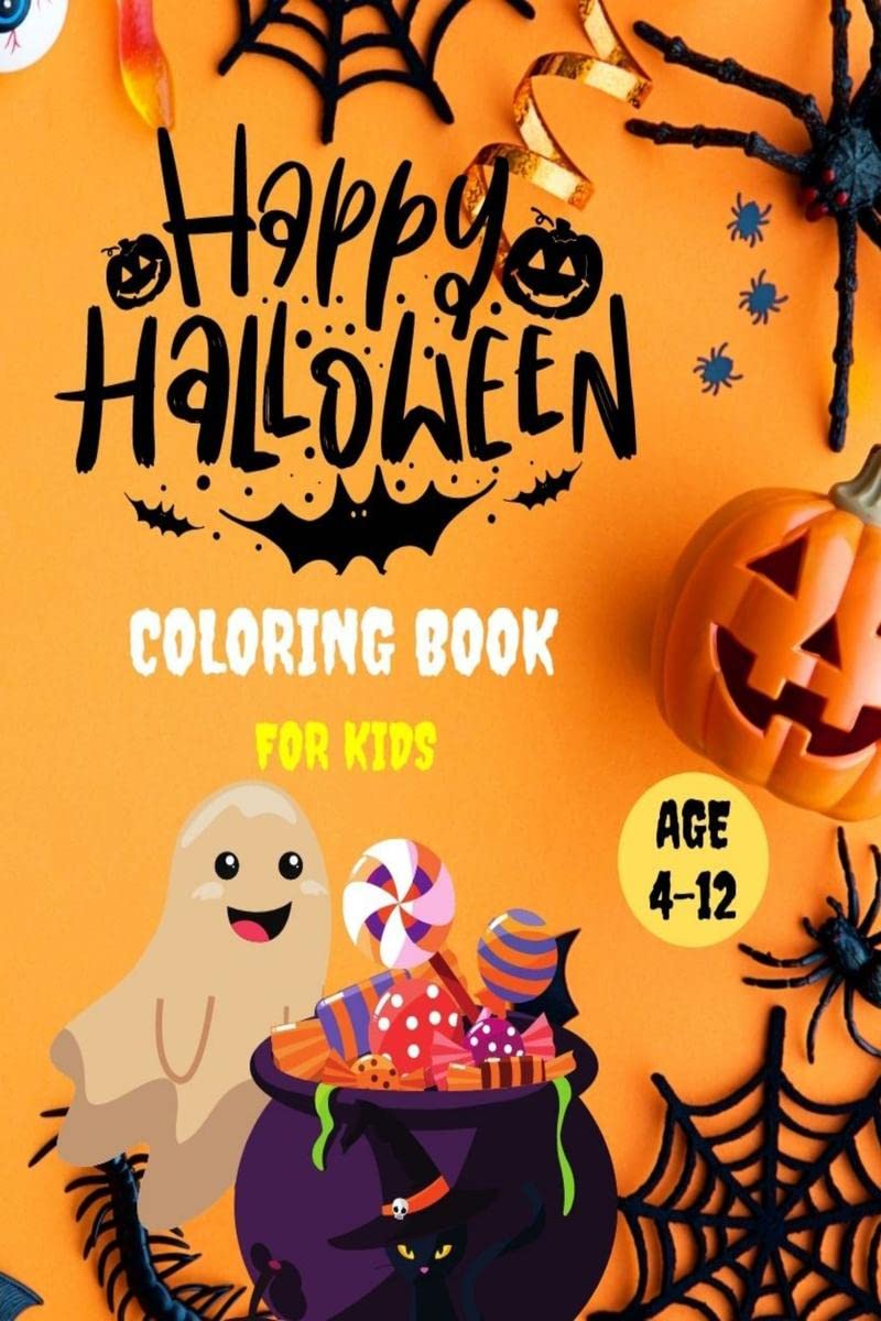 Coloring Book for Kids Happy Halloween, Age 412 : 40 Fun Halloween Coloring Pages for Toddlers, Boys and Girls