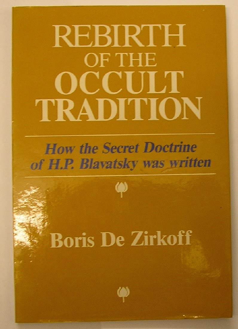 Rebirth of the Occult Tradition: How the Secret Doctrine of H.P.Blavatsky Was Written