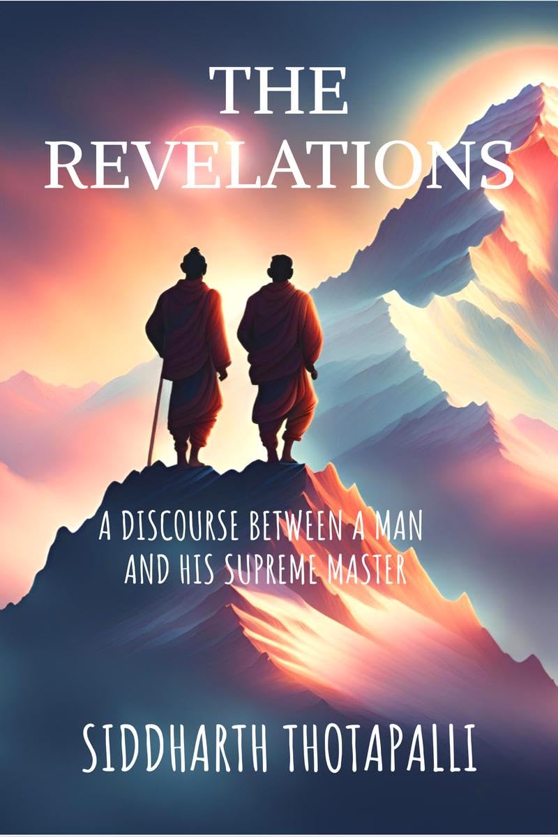 THE REVELATIONS : A fable about an unforgettable journey of a man to his master