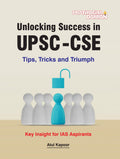 Unlocking Success in UPSCCSE Tips, Tricks and Triumph Key Insight for IAS Aspirants