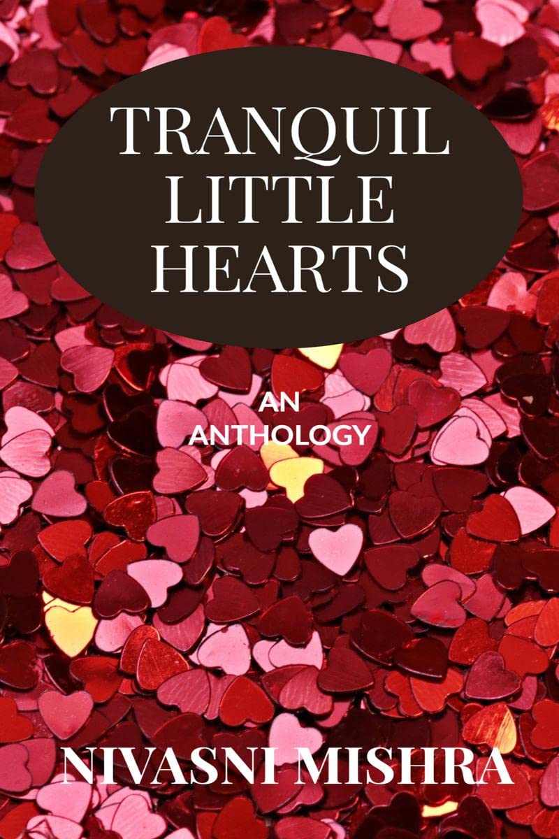 Tranquil Little Hearts : An Anthology