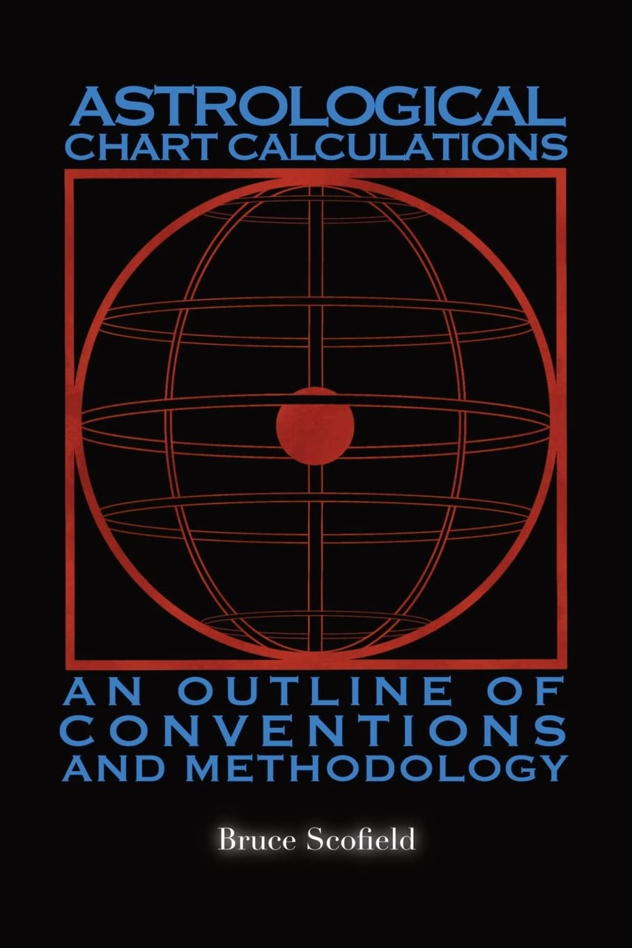Astrological Chart Calculations: An Outline of Conventions and Methodology