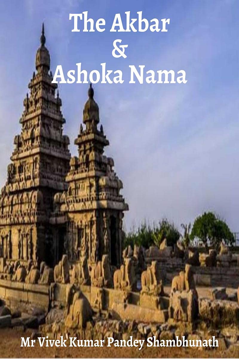 The Akbar And Ashoka Nama
