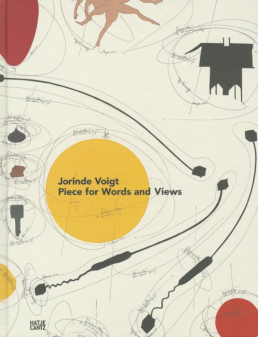 Jorinde Voigt: Pieces For Words And Views