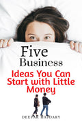 Five Business Ideas You Can Start With Little Money