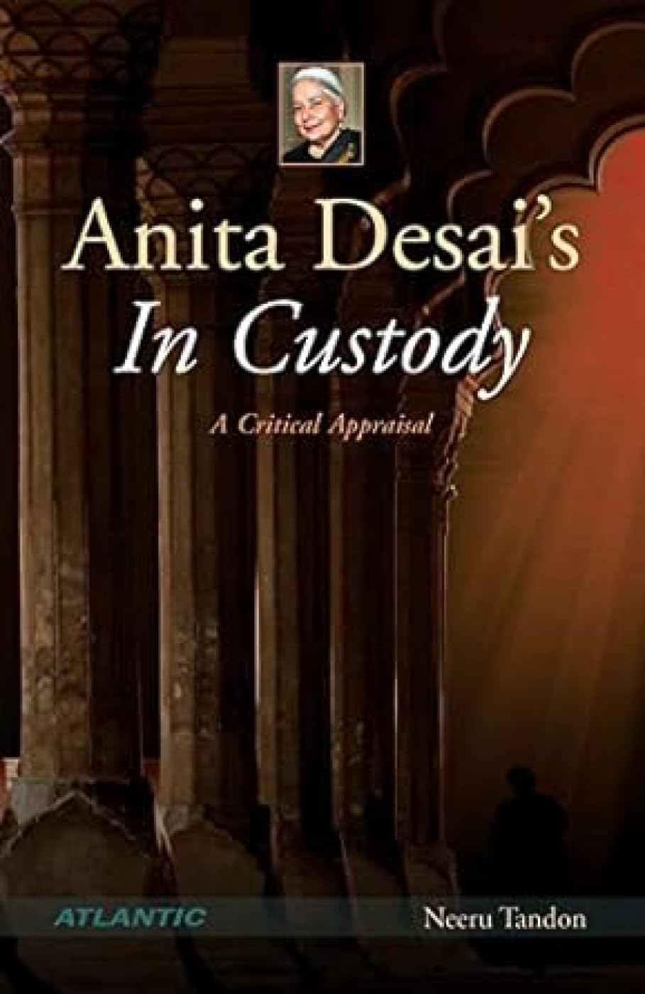 Anita DesaiS In Custody: A Critical Appraisal