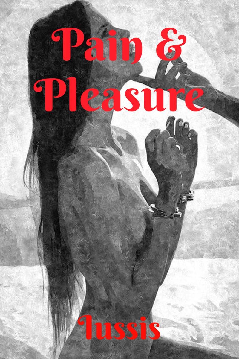 Pain And Pleasure