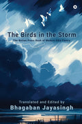 THE BIRDS IN THE STORM : The Notion Press Book of Modern Odia Poetry