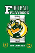Football Playbook for Coaches : Notebook For Coaches, Pages With Football Field, Diagrams, And Writing Notes.