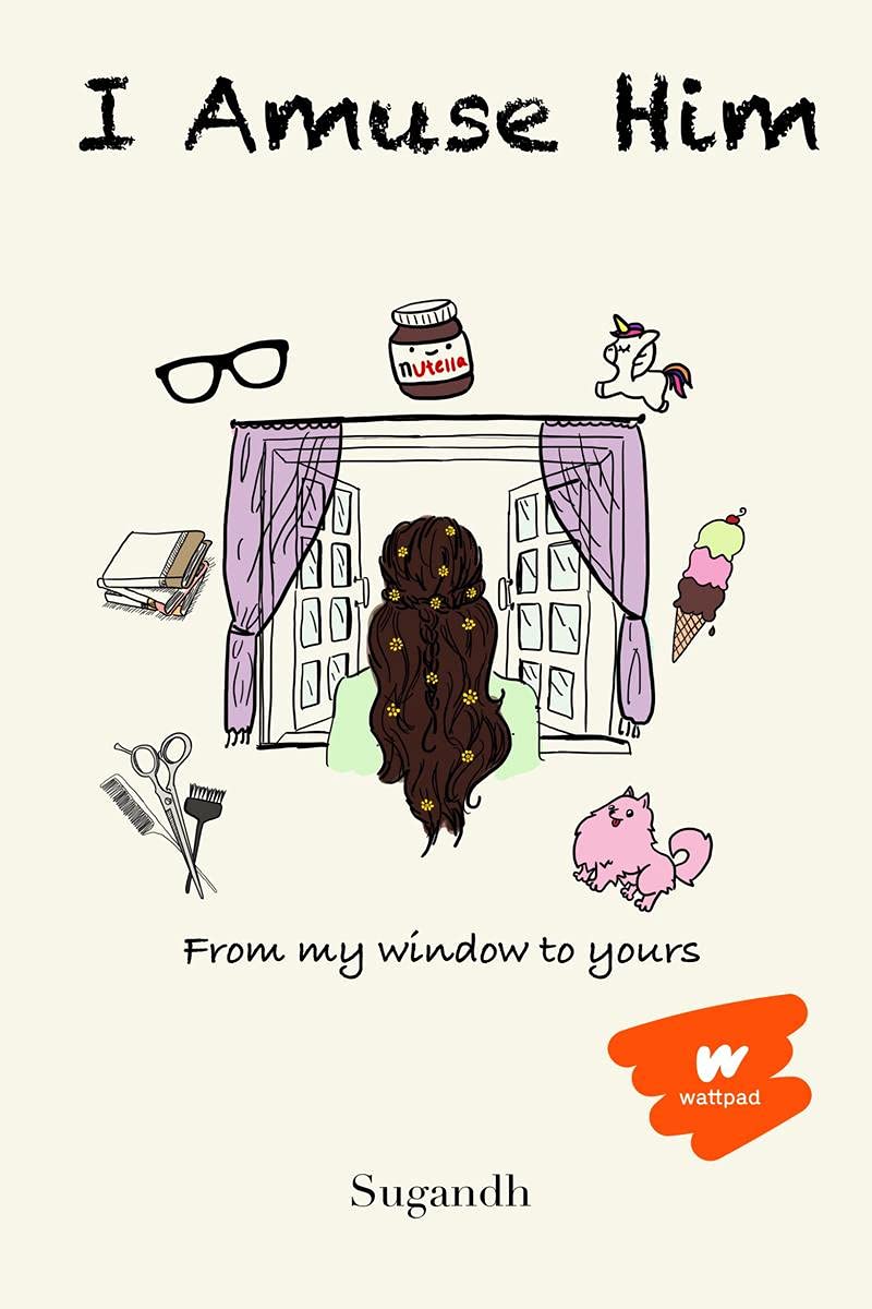I Amuse Him : From my window to yours