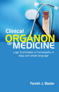 Clinical Organon of Medicine  Logic and Principles of Homeopathy in Easy and Simple Language
