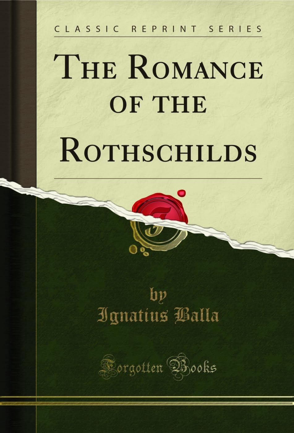 The Romance of the Rothschilds (Classic Reprint)