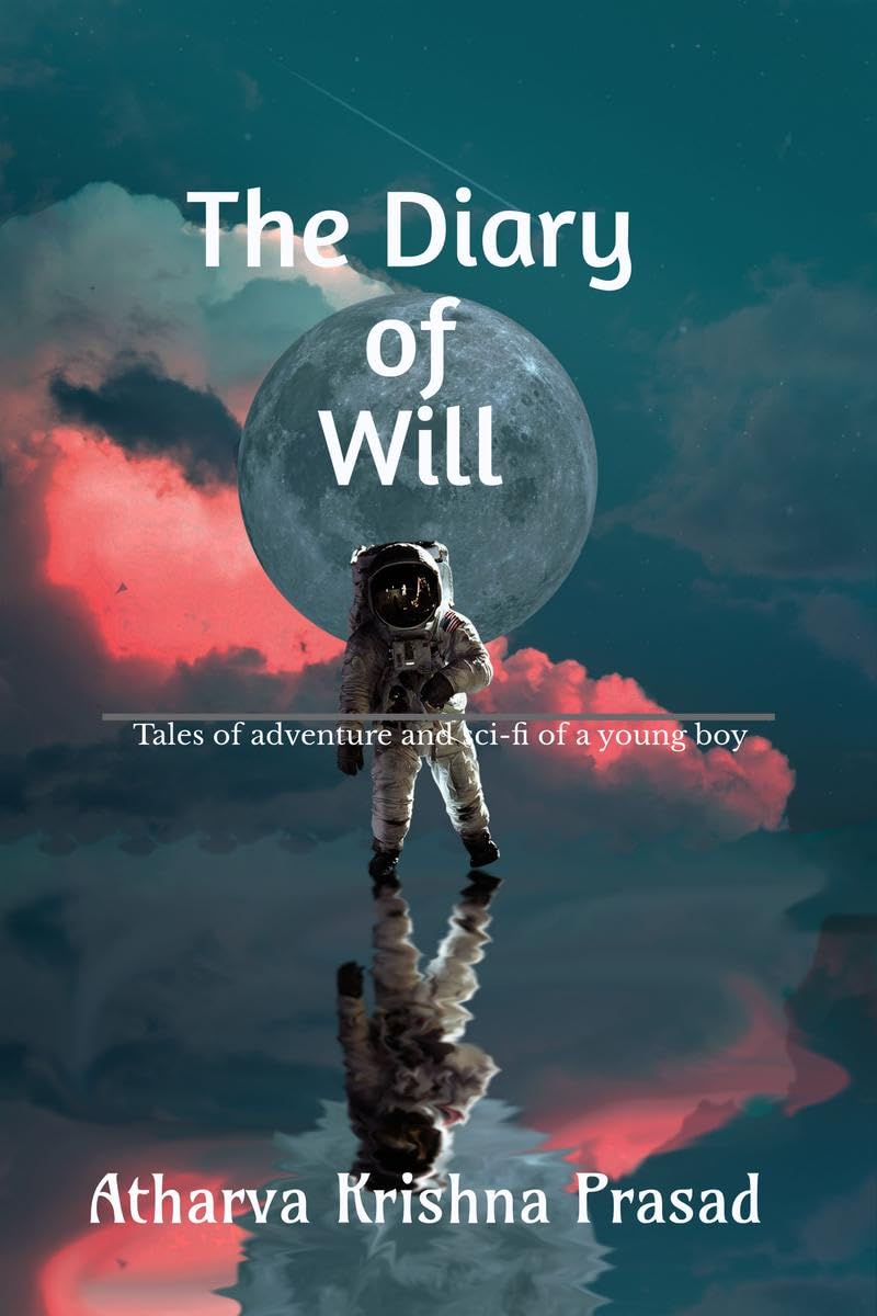 The Diary of Will : Adventure, scifi, creativity