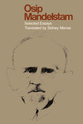 Osip Mandelstam: Selected Essays (Dan Danciger Publications Series)