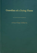 Guardian Of A Dying Flame: Sariputra (C. 13351426) And The End Of Late Indian Buddhism | Arthur Philip Mckeown | Hardcover