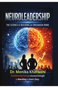 Neuroleadership: The Science of Building an Unshaken Mind