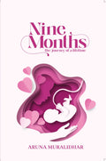 Nine Months  The Journey Of A Lifetime