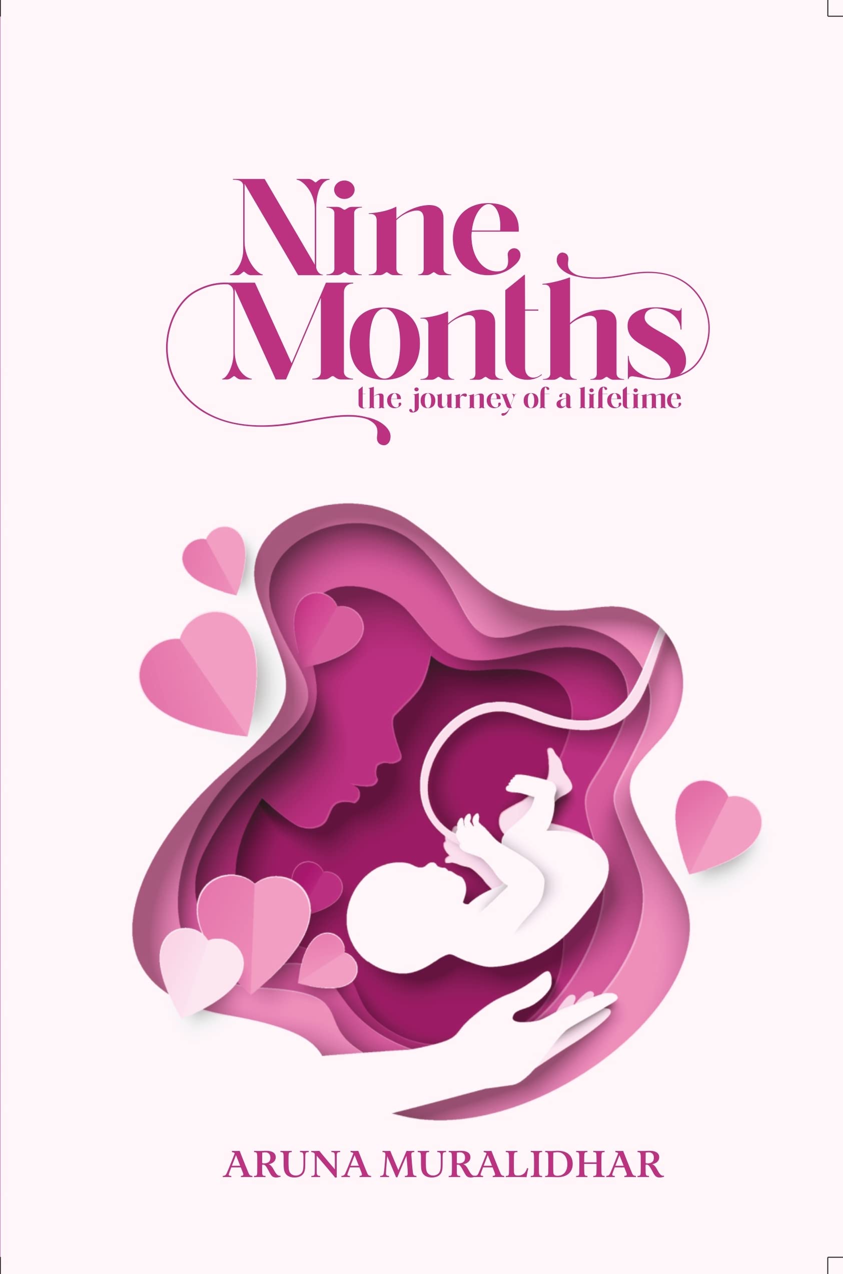 Nine Months  The Journey Of A Lifetime