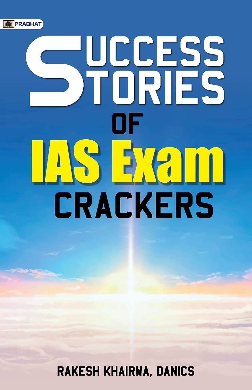 Success Stories Of Ias Exam Crackers