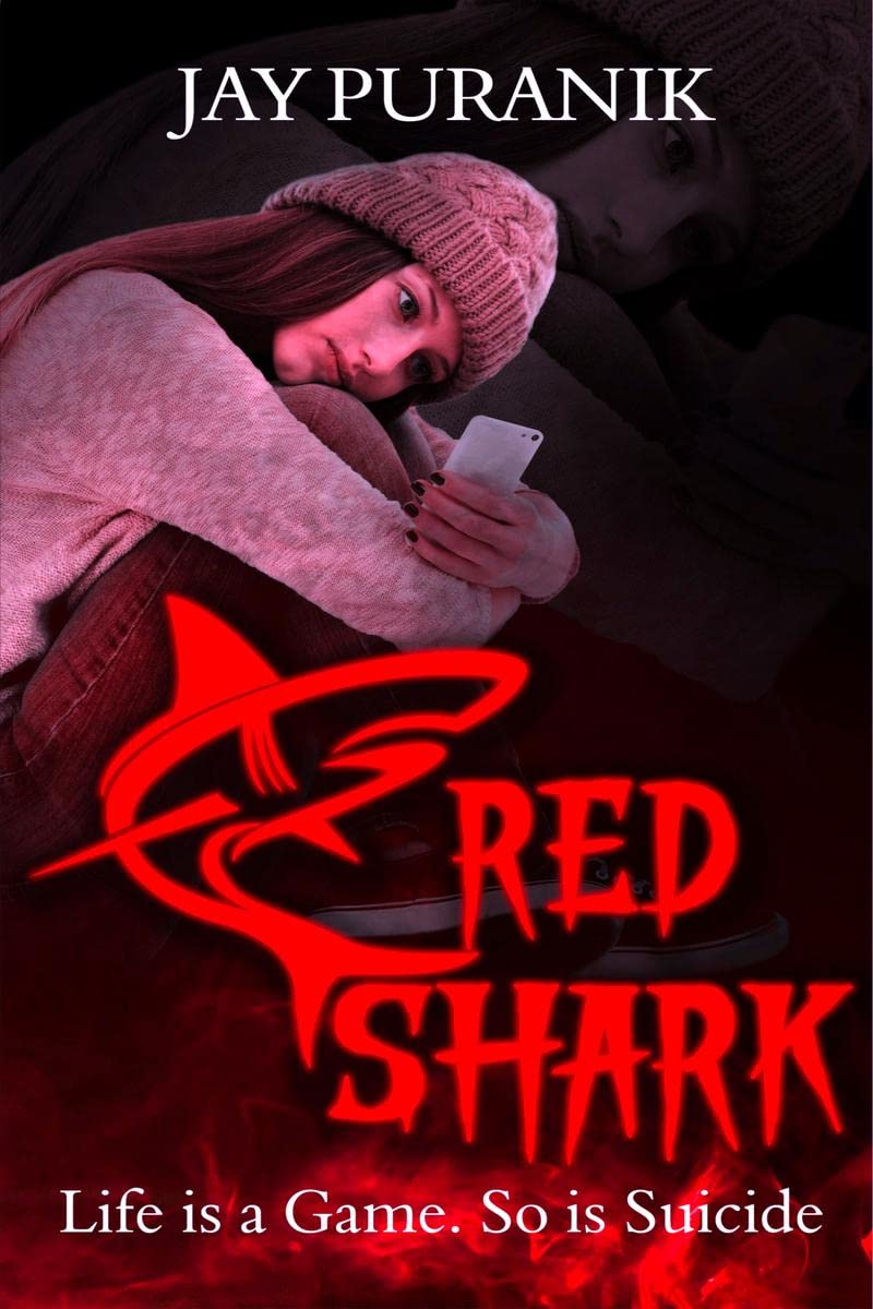Red Shark (A Psychological Thriller On Gamified Suicide) : Life Is A Game. So Is Suicide.