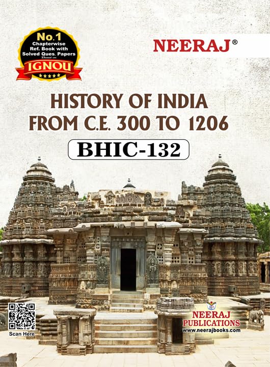 NEERAJ BHIC132 History of India from C. 300 to 1206  Chapter Wise Help Book including Many Solved Sample Papers & Important Ex