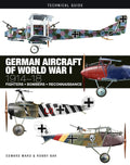 German Aircraft of World War I: 191418 (Technical Guides)