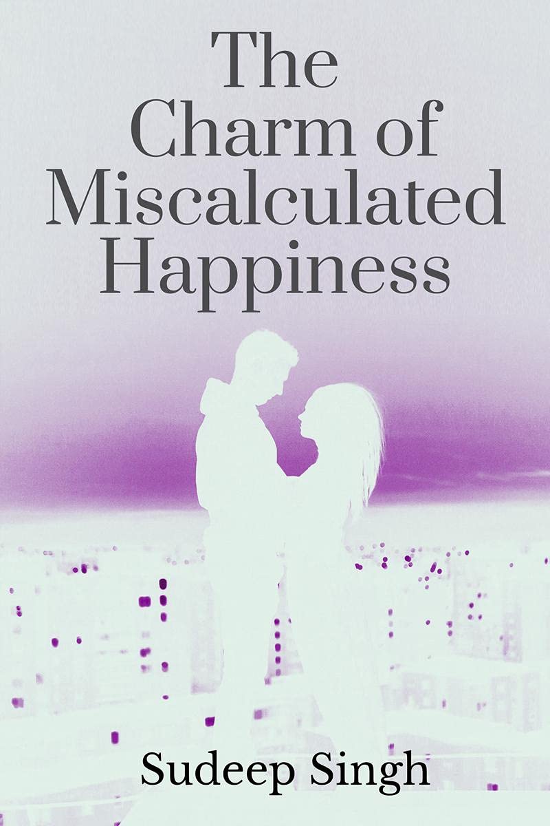 The Charm Of Miscalculated Happiness