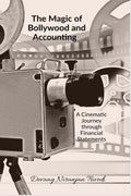 The Magic of Bollywood and Accounting : A Cinematic Journey through Financial Statements