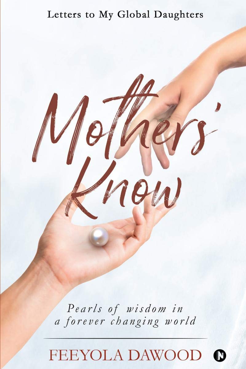 Mothers Know : Letters To My Global Daughters