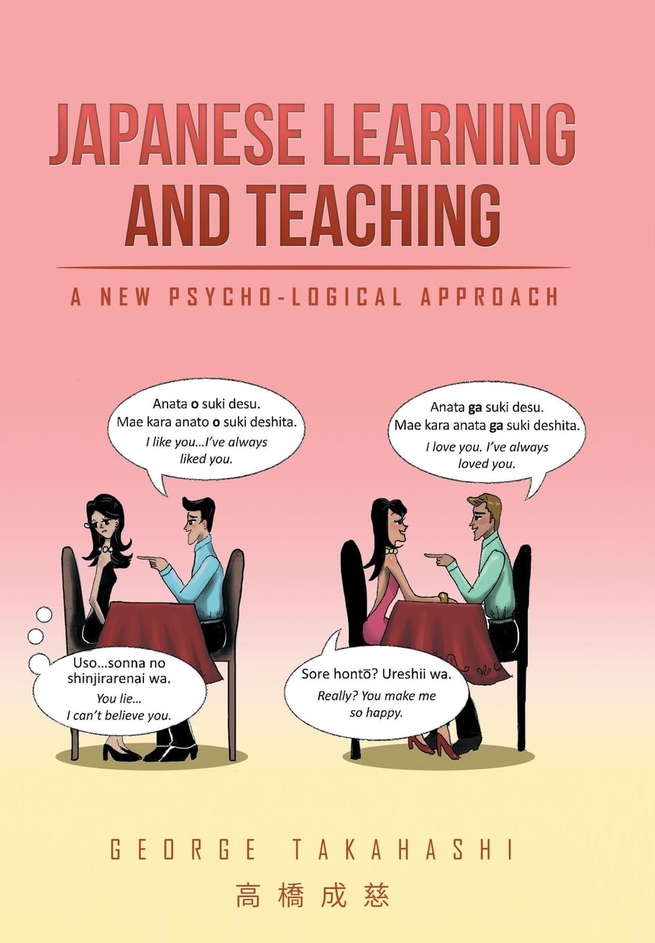 Japanese Learning and Teaching: A New PsychoLogical Approach