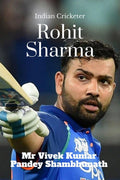 Rohit Sharma : Indian Cricketer