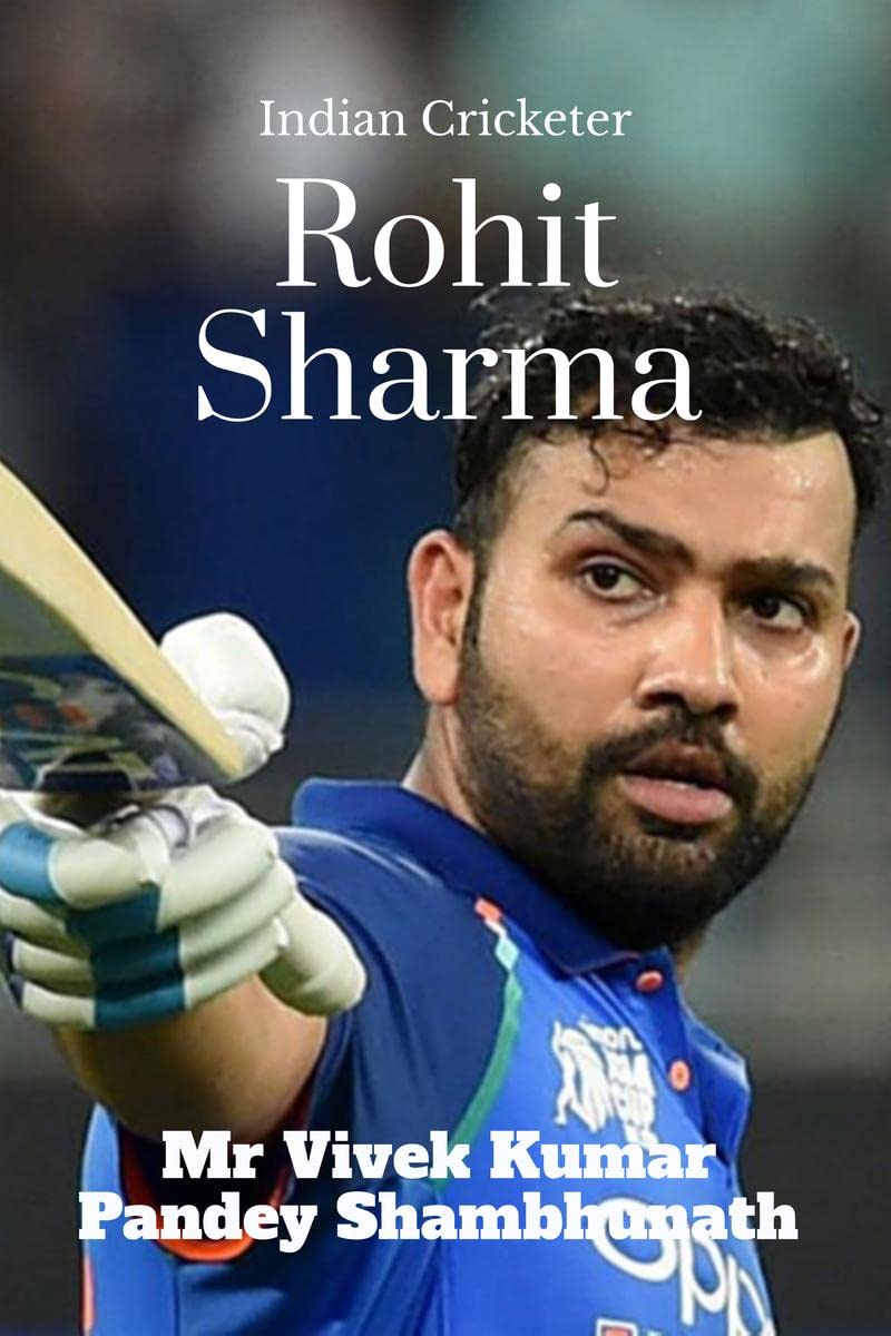 Rohit Sharma : Indian Cricketer